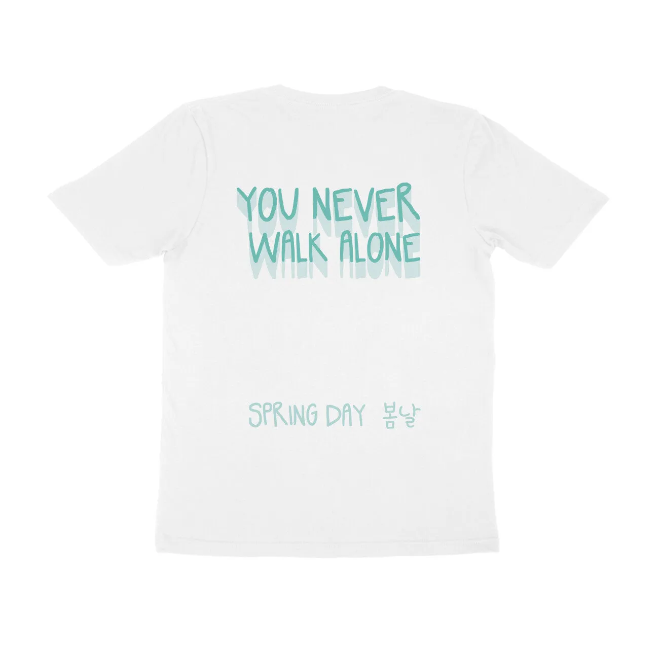 Spring Day (You Never Walk Alone) - Tee